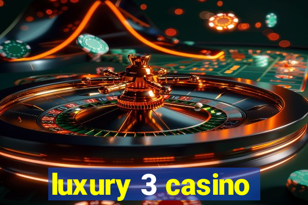 luxury 3 casino